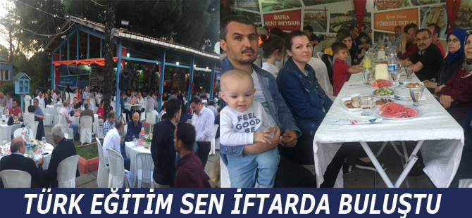 Bafra Türk Eğitim Sen ailesi iftarda buluştu