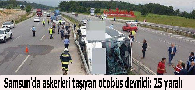 Samsun'da askerleri taşıyan otobüs devrildi