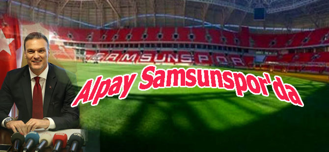 Alpay Samsunspor'da