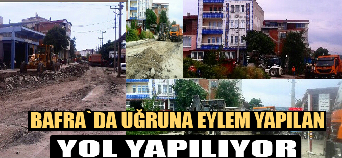 Uğruna eylem yapılan yol yapılıyor