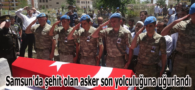 Samsun'da şehit olan asker son yolculuğuna uğurlandı