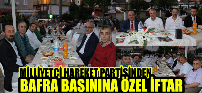 MHP`den Bafra basınına özel iftar