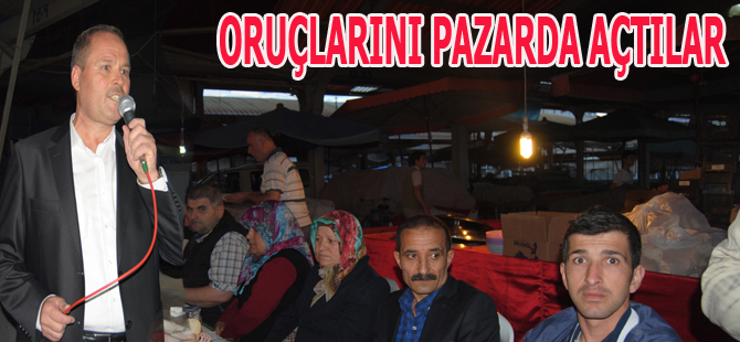 Oruçlarını Pazarda Açtılar