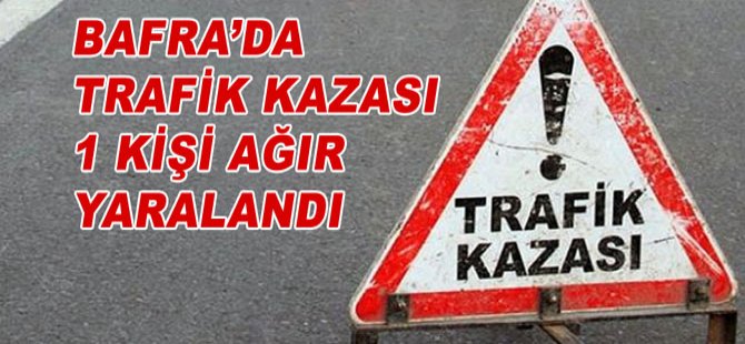 Bafra'da trafik Kazası 1 yaralı