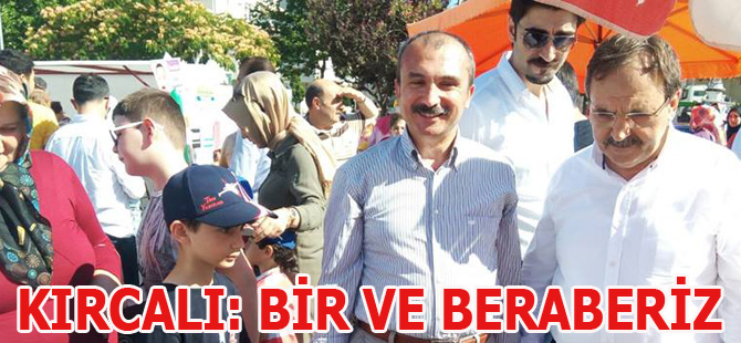 KIRCALI: BİR VE BERABERİZ