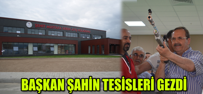 Başkan Şahin, spor tesislerini gezdi