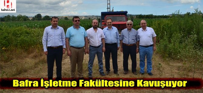 Bafra İşletme Fakültesine kavuşuyor