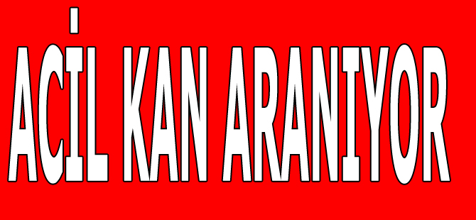 Acil Kan Aranıyor