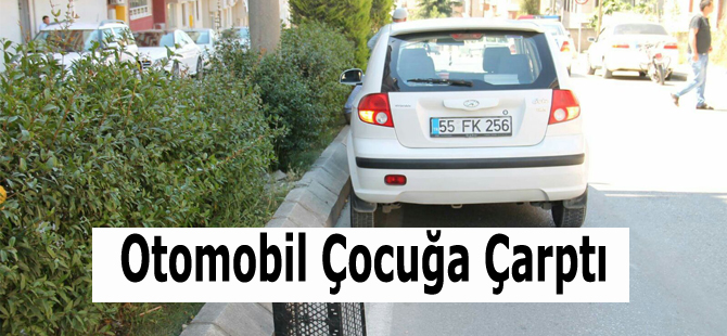 Otomobil Çocuğa Çarptı