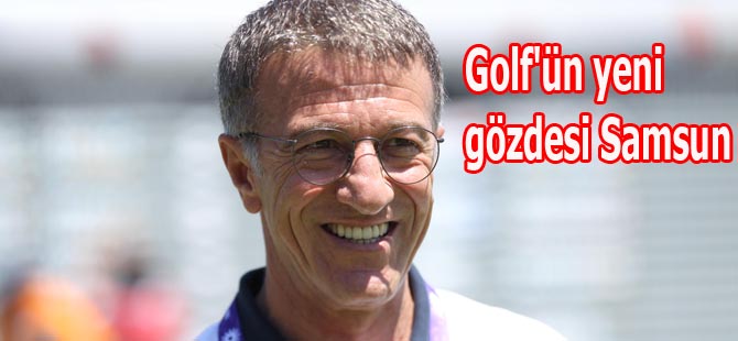 Golf'ün yeni gözdesi Samsun