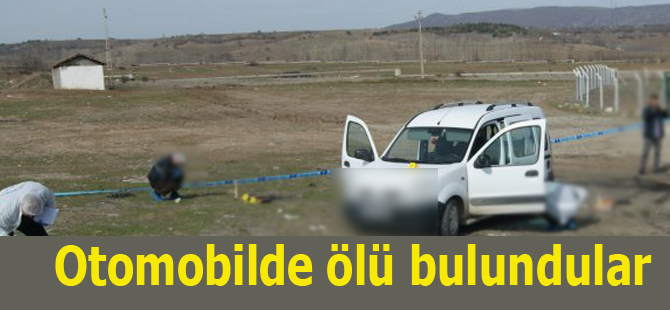 Otomobilde ölü bulundular