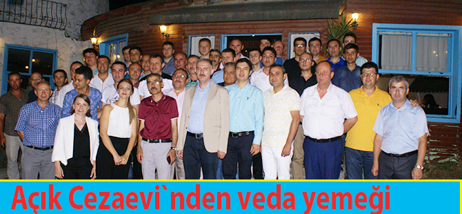 Açık Cezaevi`nden veda yemeği