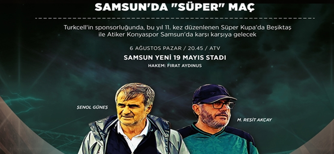 Samsun'da Süper Maç