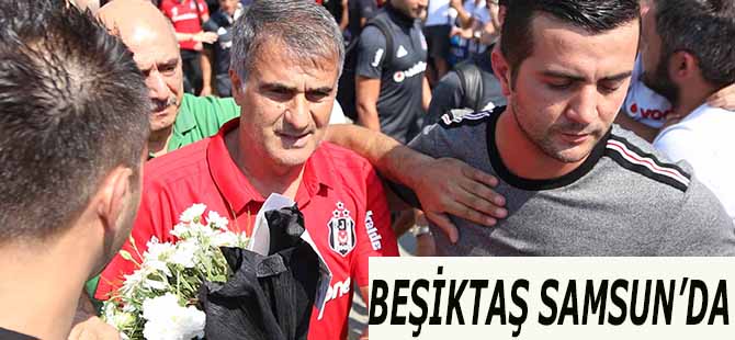 Beşiktaş Samsun'da