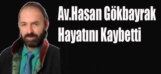 Bafralı Avukat Hasan Gökbayrak Vefat Etti