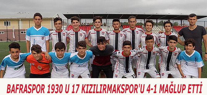 BAFRASPOR 1930 U 17 KIZILIRMAKSPOR'U 4-1 MAĞLUP ETTİ