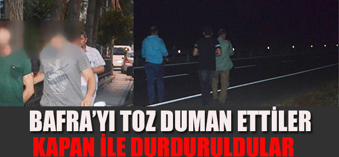 Bafrayı bir birine katanlar yakalandı