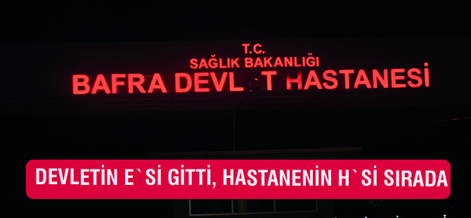 Devletin E`si gitti, hastanenin H`si sırada