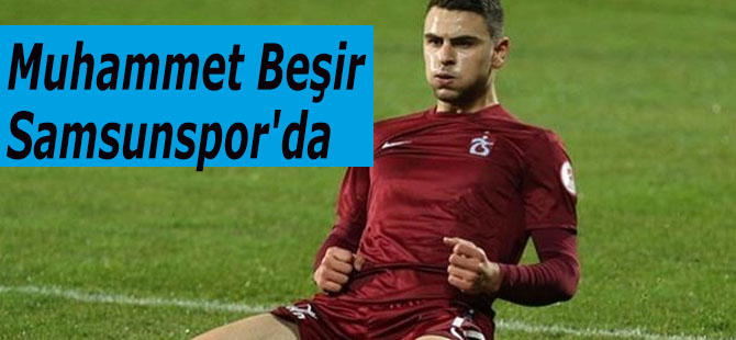 Muhammet Beşir Samsunspor'da