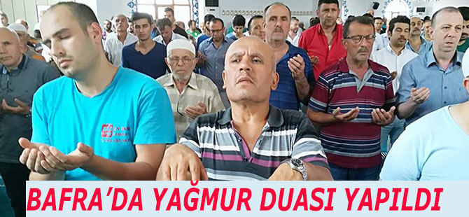 BAFRA’DA 15 TEMMUZ ŞEHİTLER CAMİİNDE YAĞMUR DUASI YAPILDI