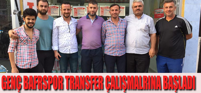 GENÇ BAFRSPOR TRANSFER ÇALIŞMALARINA BAŞLADI