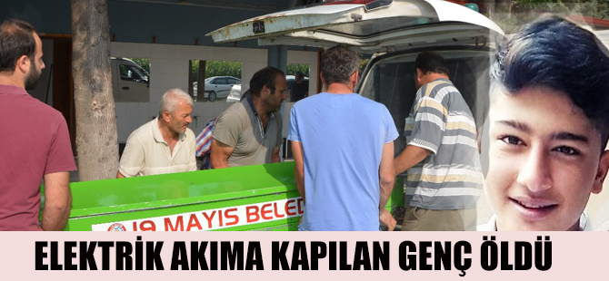 ELEKTRİK AKIMINA KAPILDI HAYATINI KAYBETTİ