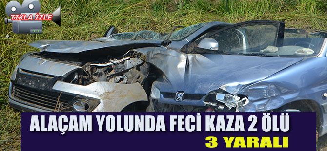 Alaçam yolu üzerinde feci kaza:2 ölü