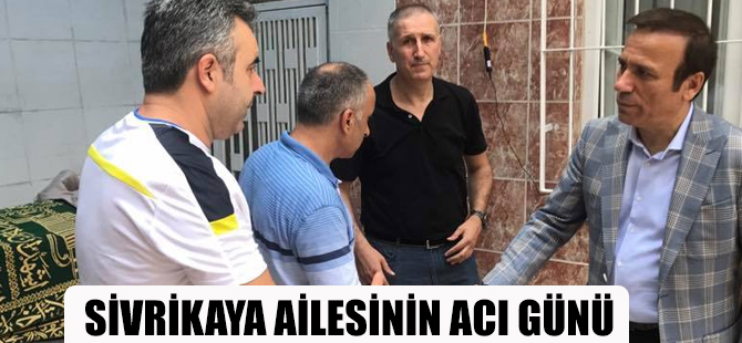 Sivrikaya Ailesinin acı günü