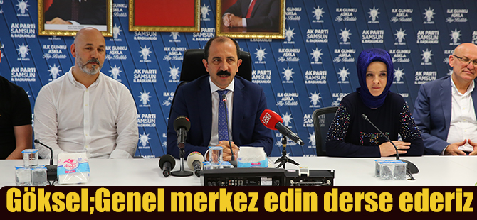 Göksel;Genel merkez edin derse ederiz