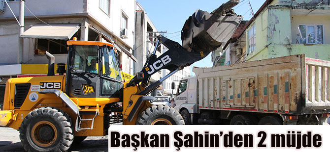 Başkan Şahin'de 2 Müjde