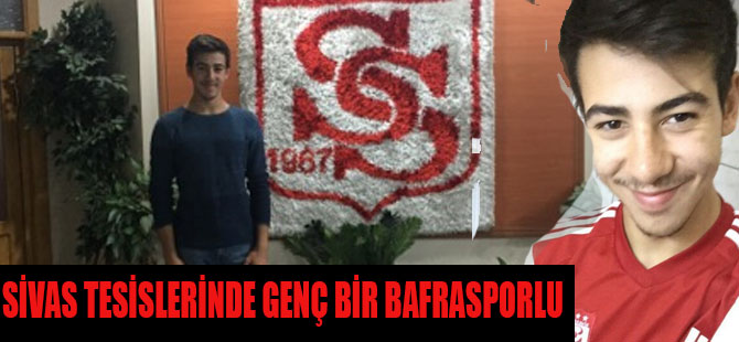 1930 BAFRASPOR'UN GENÇ FİLE BEKÇİSİ SİVASSPOR'DA