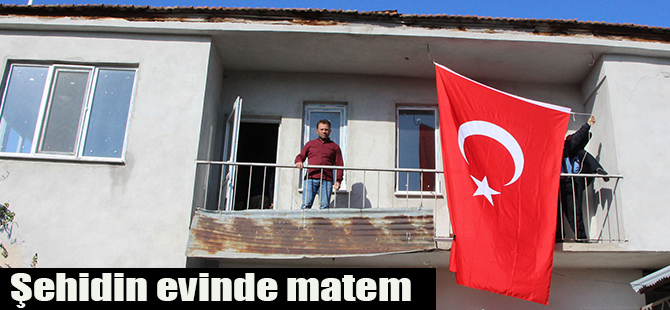 Şehidin evinde matem