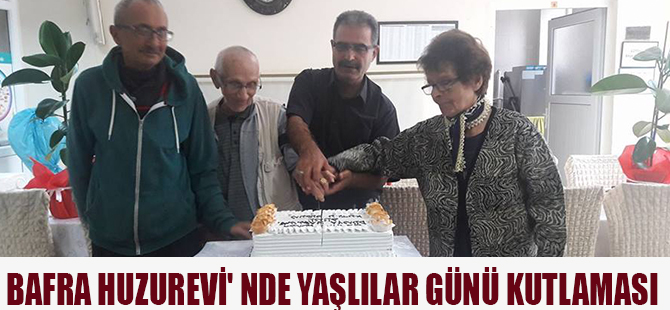 BAFRA HUZUREVİ' NDE YAŞLILAR GÜNÜ KUTLAMASI