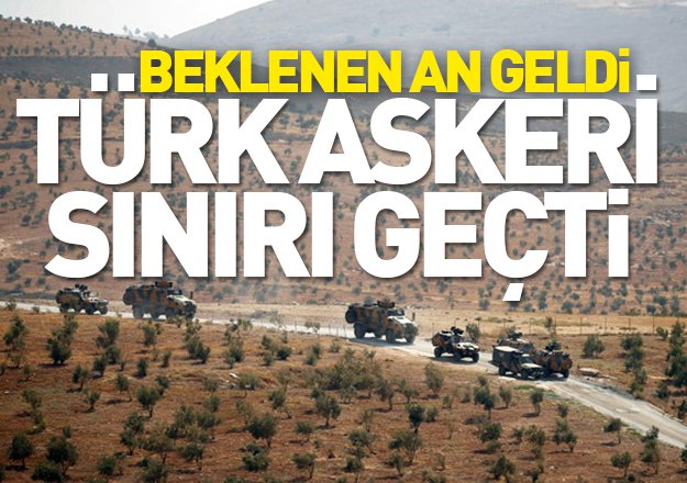 Türk askeri sınırı geçti