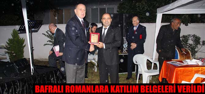 BAFRALI ROMANLARA KATILIM BELGELERİ VERİLDİ