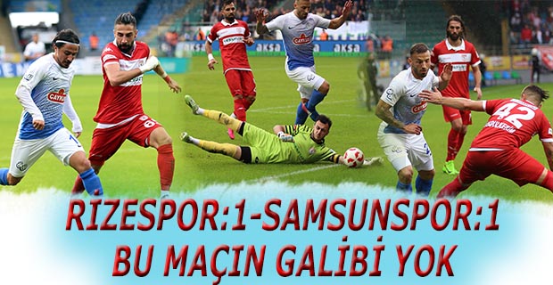 RİZE'DEN GALİP ÇIKMADI