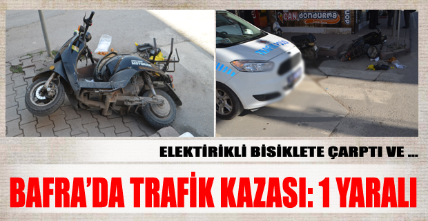 Bafra'da Elektrikli bisiklete çarpan sürücü kaçtı