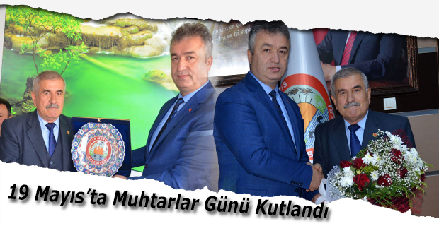 19 Mayıs’ta Muhtarlar Günü Kutlandı