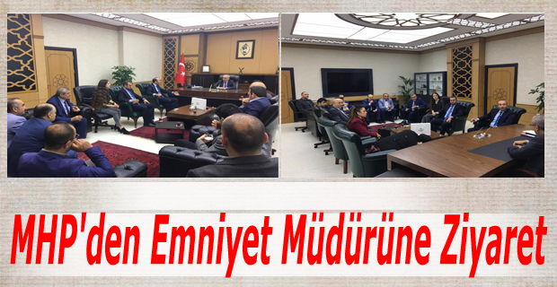 MHP'den Emniyet Müdürüne Ziyaret