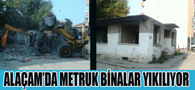 Alaçam'da Metruk Binalar Yıkılıyor