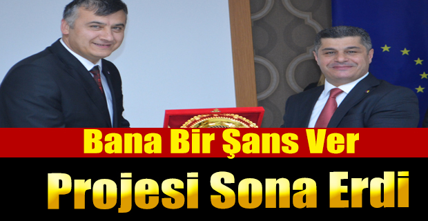 ''Bana Bir Şans Ver'' Projesi Sona Erdi