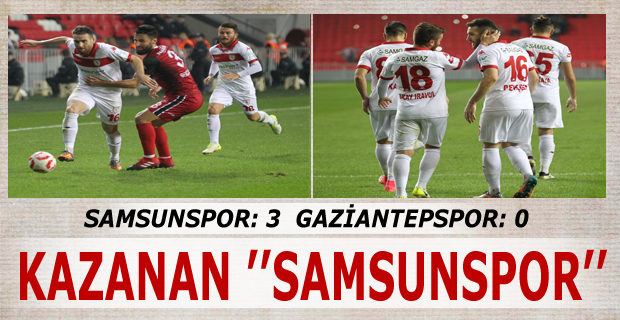 Samsunspor: 3 - Gaziantepspor: 0