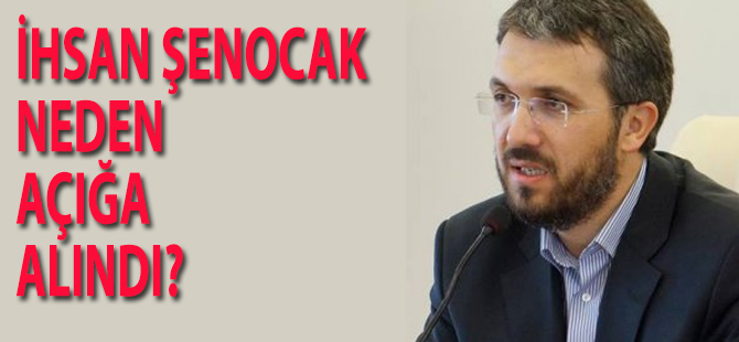 İhsan Şenocak Görevden Alındı mı?