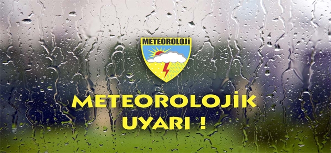 Meteoroloji Uyarıyor