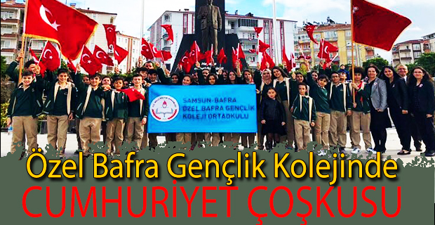 Özel Bafra Gençlik Kolejinde Cumhuriyet Kutlamaları