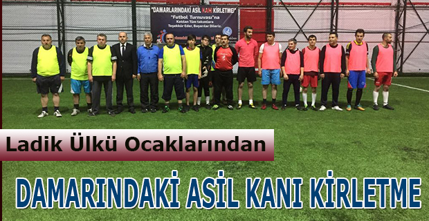 'Damarındaki Asil Kanı Kirletme' Futbol Turnuvası