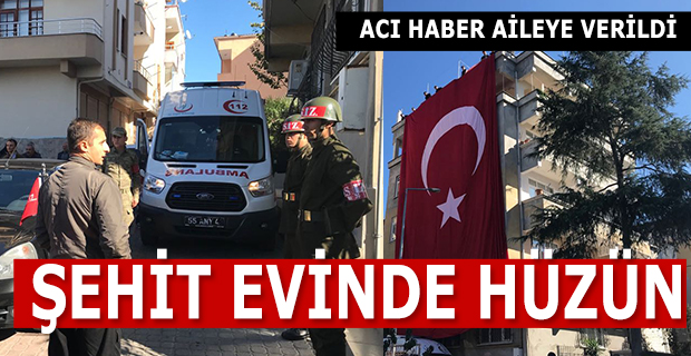 ŞEHİT EVİNE ACI HABER VERİLDİ