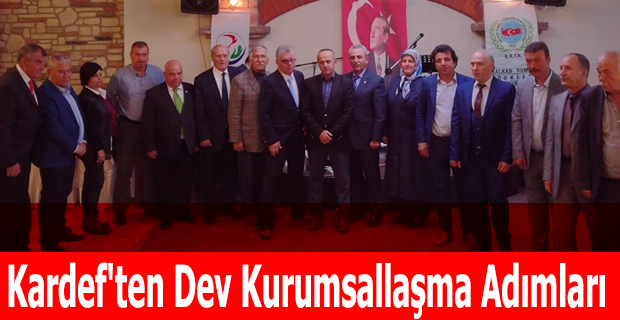 Kardef'ten Dev Kurumsallaşma Adımları