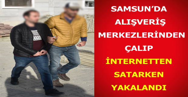 AVM'lerden Çalıp İnternette Satıyordu