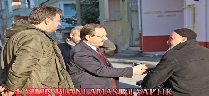 BAŞKAN ŞAHİN: ÖNÜMÜZDE Kİ 4 YILIN PLANLAMASINI YAPTIK